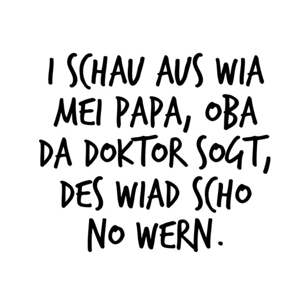 Kindermotiv: I schau aus wia mei Papa - meinherzschlag.de