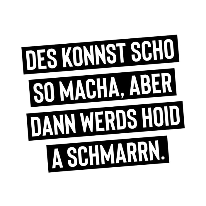 Motiv: Des konnst scho so macha - meinherzschlag.de