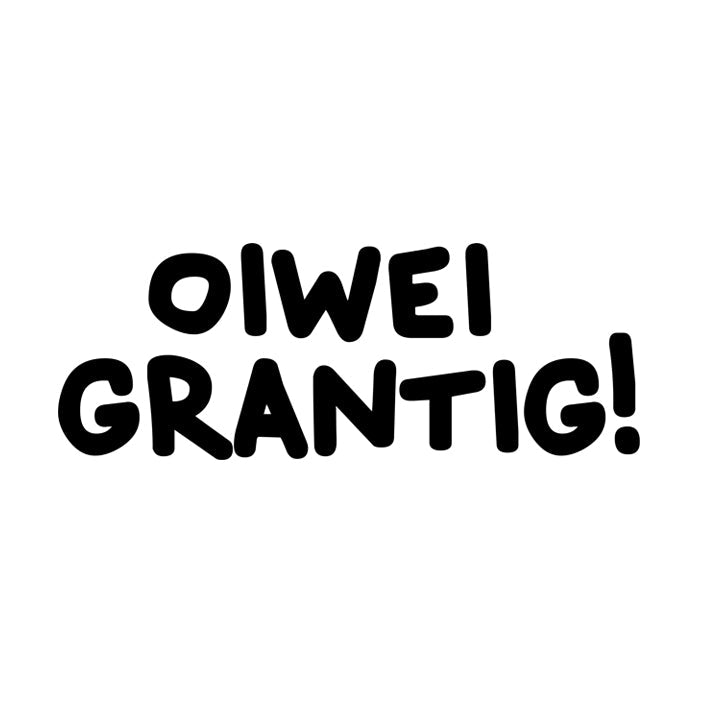 Motiv: oiwei grantig
