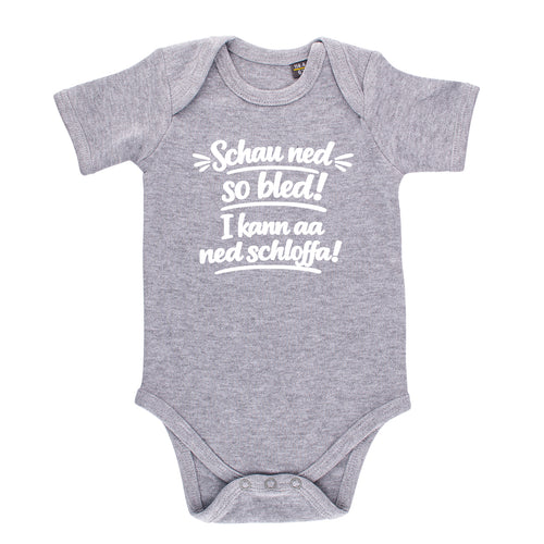 Baby Body "Schau ned so bled!"