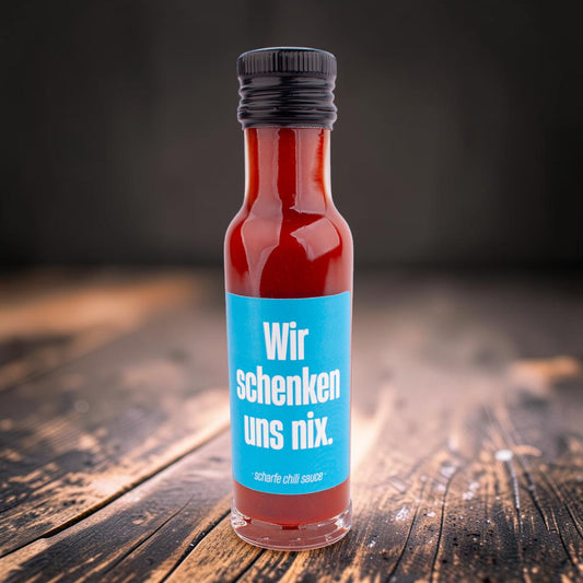 Chilisauce "Wir schenken uns nix!"