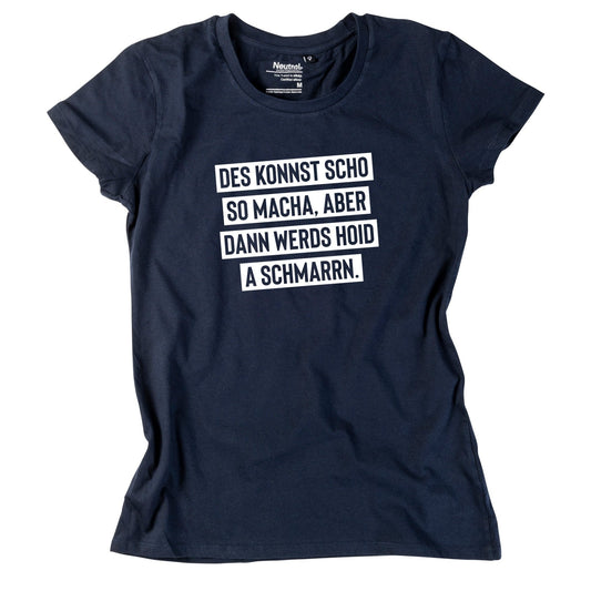 Damen - Shirt "Des konnst scho so macha" - meinherzschlag.de