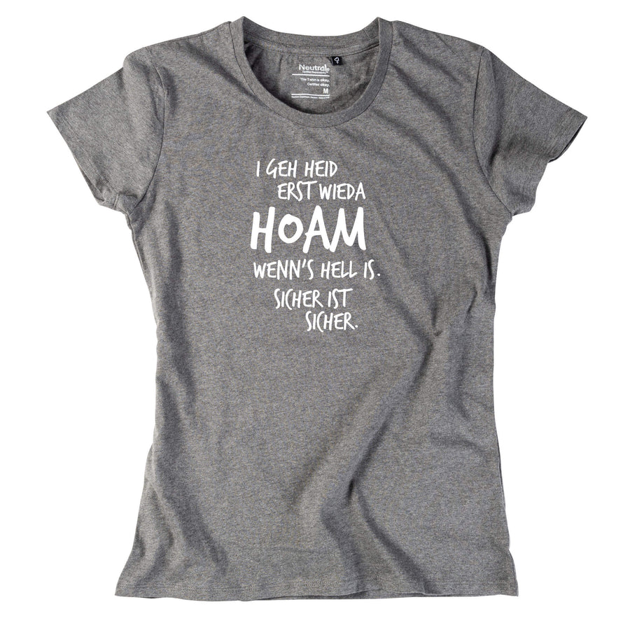 Damen - Shirt "Erst wieda HOAM" - meinherzschlag.de