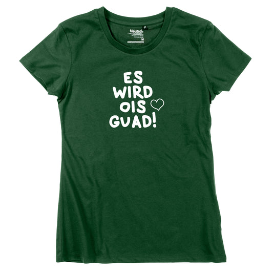 Damen-Shirt "Es wird ois guad"
