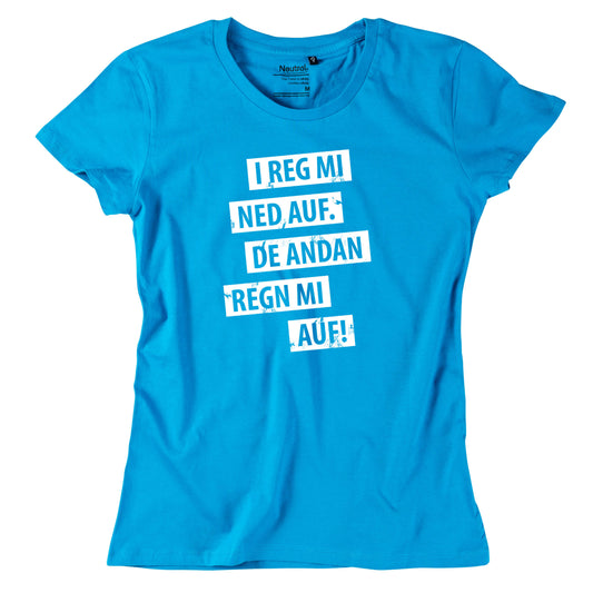 Damen - Shirt "I reg mi ned auf" - meinherzschlag.de