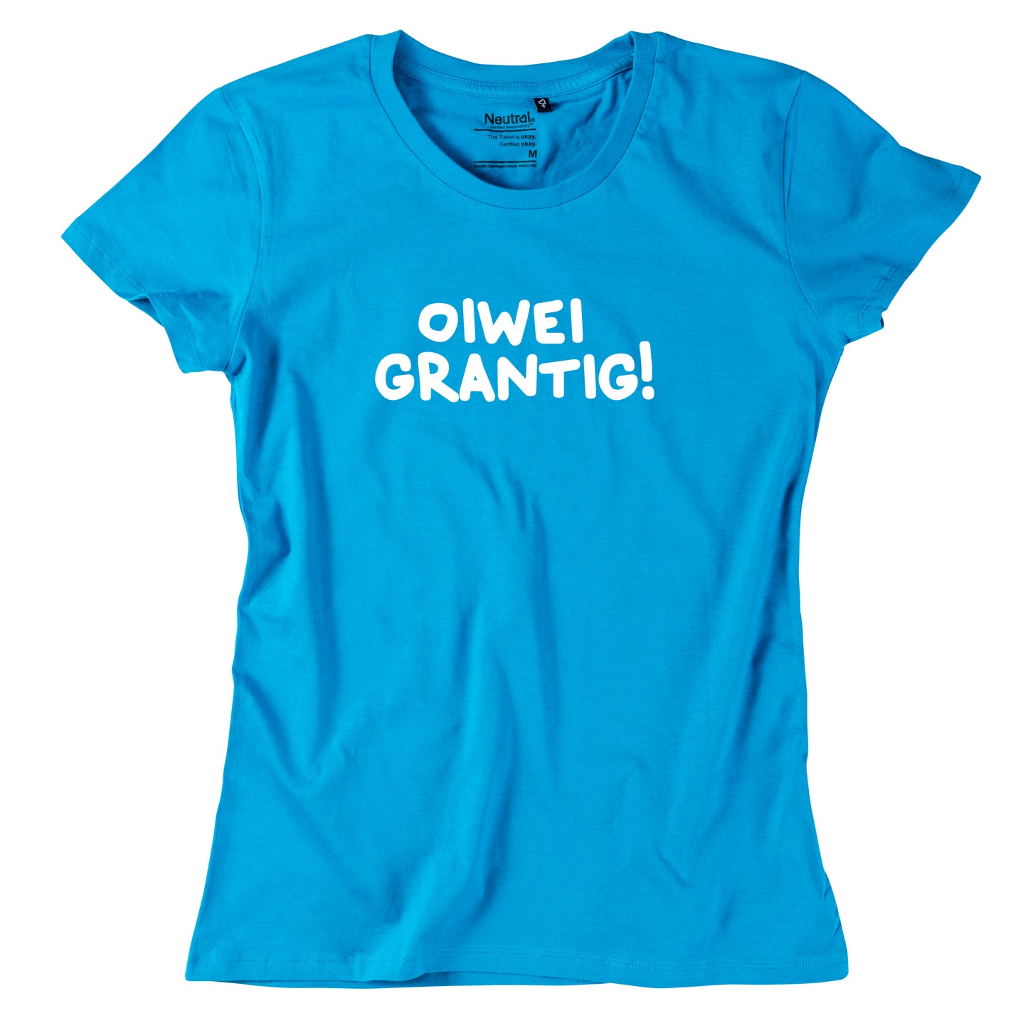 Damen-Shirt "oiwei grantig!"