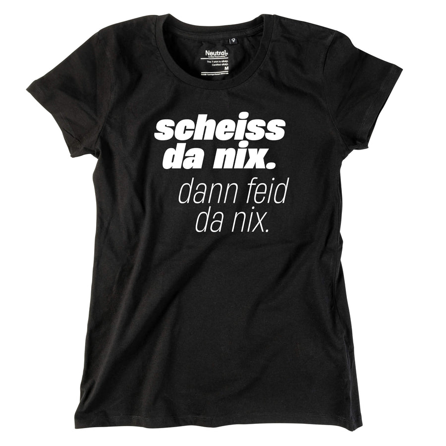 Damen - Shirt "Scheiss da nix!" - meinherzschlag.de