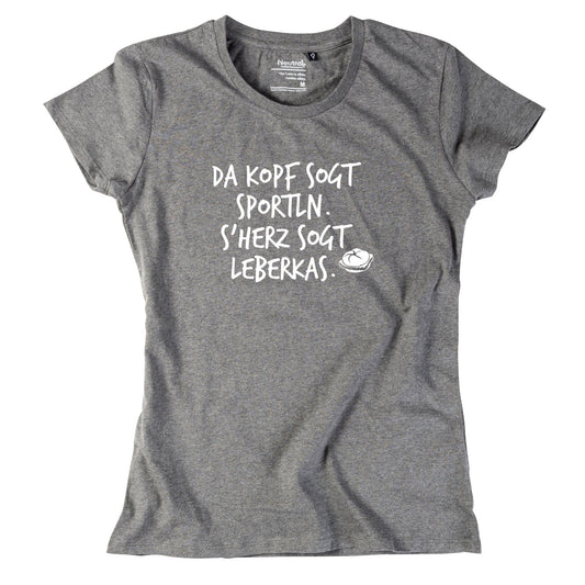 Damen - Shirt "s'Herz sogt Leberkas" - meinherzschlag.de