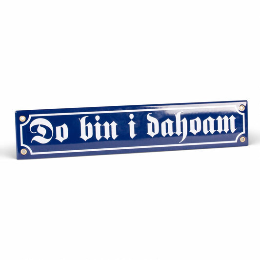 Emaille - Schild "Do bin i dahoam" - meinherzschlag.de
