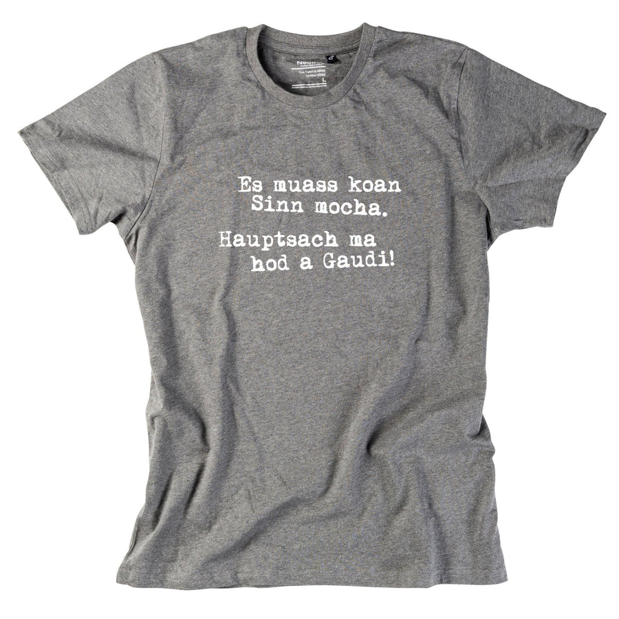 Herren - Shirt "Es muass koan Sinn mocha" - meinherzschlag.de