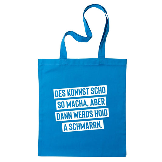 Tasche "Des konnst scho so macha" - meinherzschlag.de