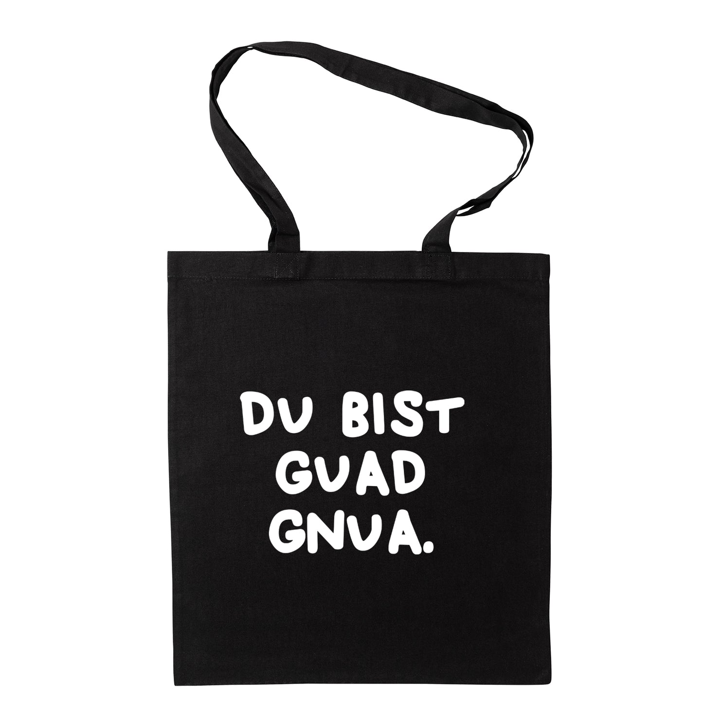 Tasche "Du bist guad gnua."