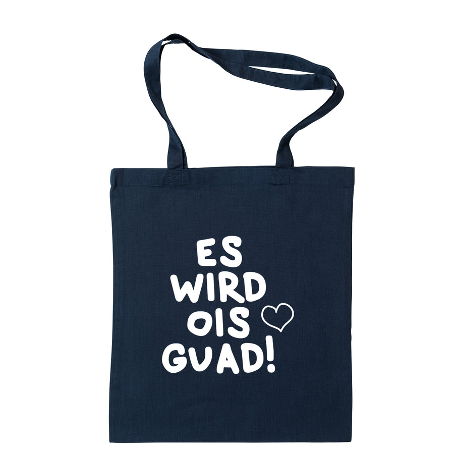 Tasche "Es wird ois guad!"