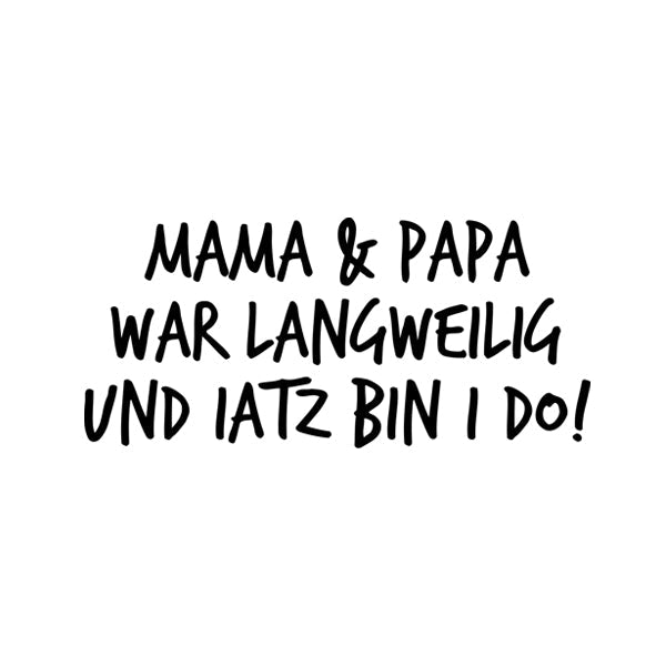 Kindermotiv: Iatz bin i do! - meinherzschlag.de
