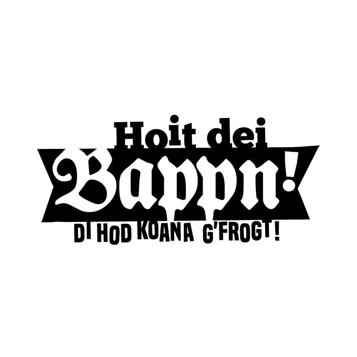Motiv: Hoit dei Bappn - meinherzschlag.de