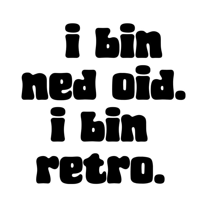 Motiv: I bin ned oid. I bin retro. - meinherzschlag.de