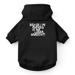 Hunde-Hoodie "Bevor i mi aufreg"