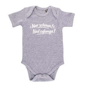 Baby Body "Nur schaun! Ned oglanga!"