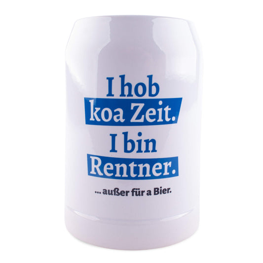 Bierkrug "I hob koa Zeit. I bin Rentner." blau - meinherzschlag.de