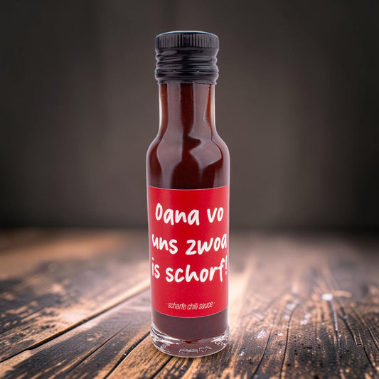 Chilisauce "Oana vo uns zwoa is schorf!"