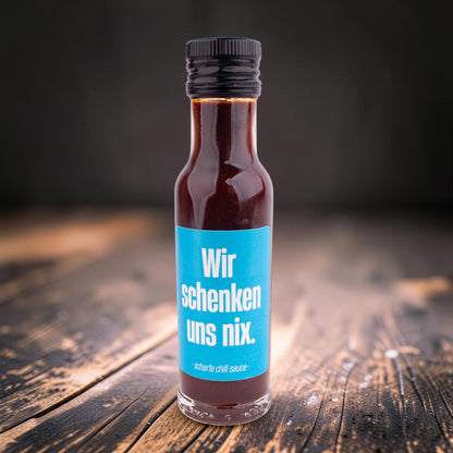 Chilisauce "Wir schenken uns nix!"