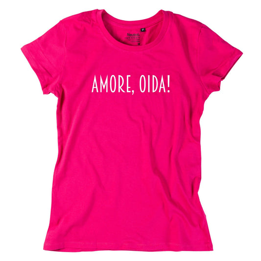Damen - Shirt "Amore, Oida!" - meinherzschlag.de