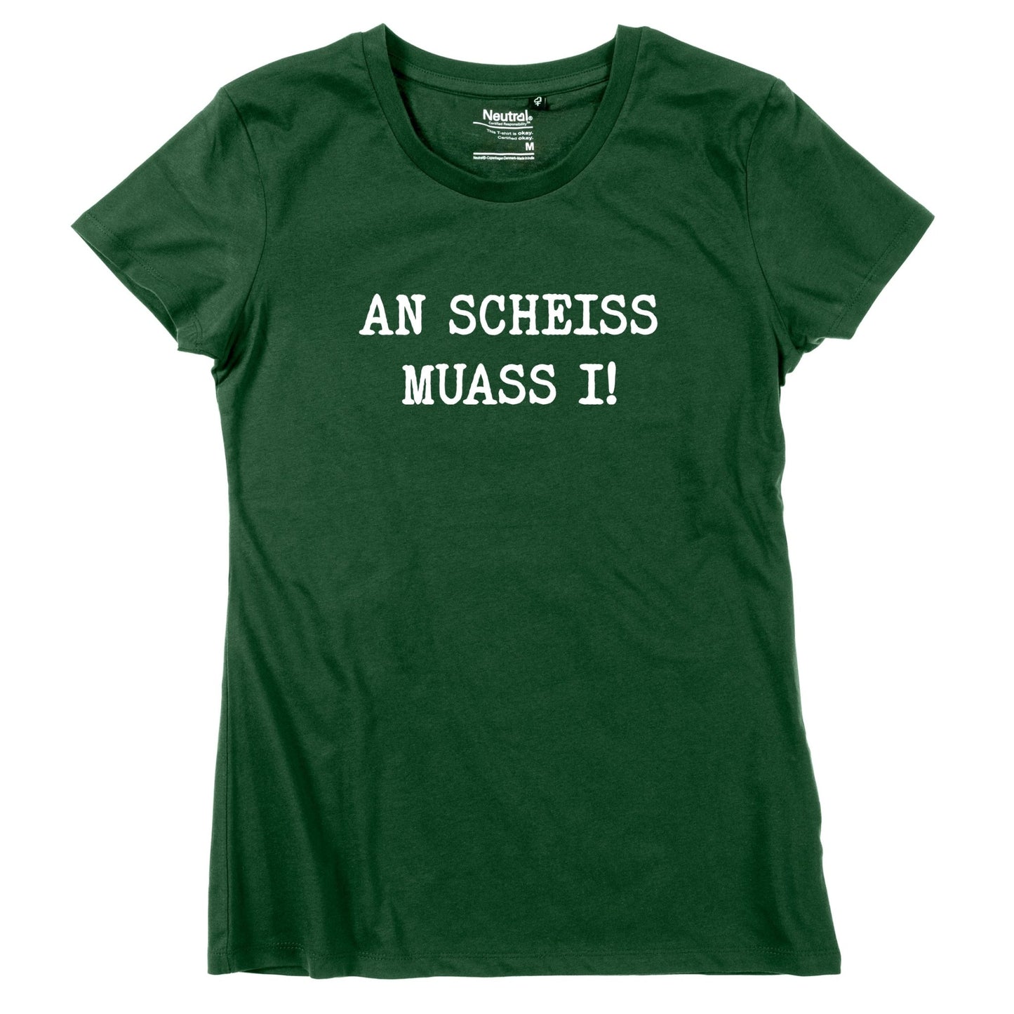 Damen - Shirt "An Scheiss muass i!" - meinherzschlag.de