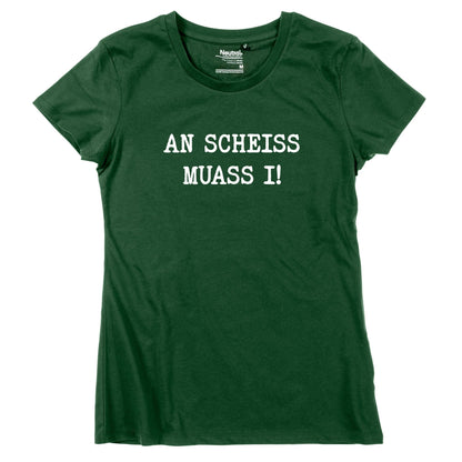 Damen - Shirt "An Scheiss muass i!" - meinherzschlag.de