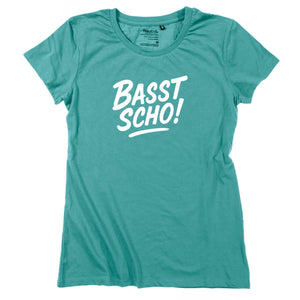 Damen - Shirt "Basst scho!" - meinherzschlag.de