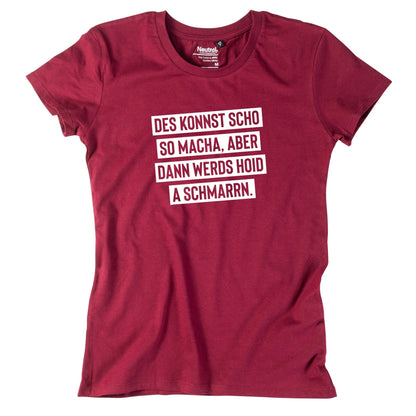 Damen - Shirt "Des konnst scho so macha" - meinherzschlag.de