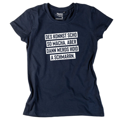 Damen - Shirt "Des konnst scho so macha" - meinherzschlag.de