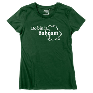 Damen - Shirt "Do bin i dahoam" - meinherzschlag.de