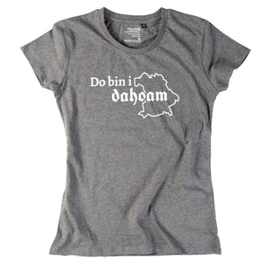 Damen - Shirt "Do bin i dahoam" - meinherzschlag.de
