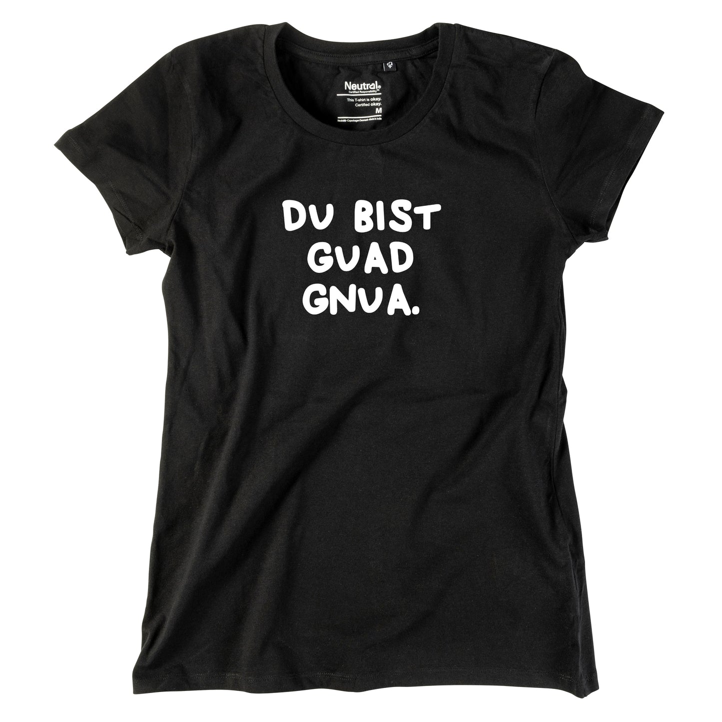 Damen-Shirt "Du bist guad gnua."