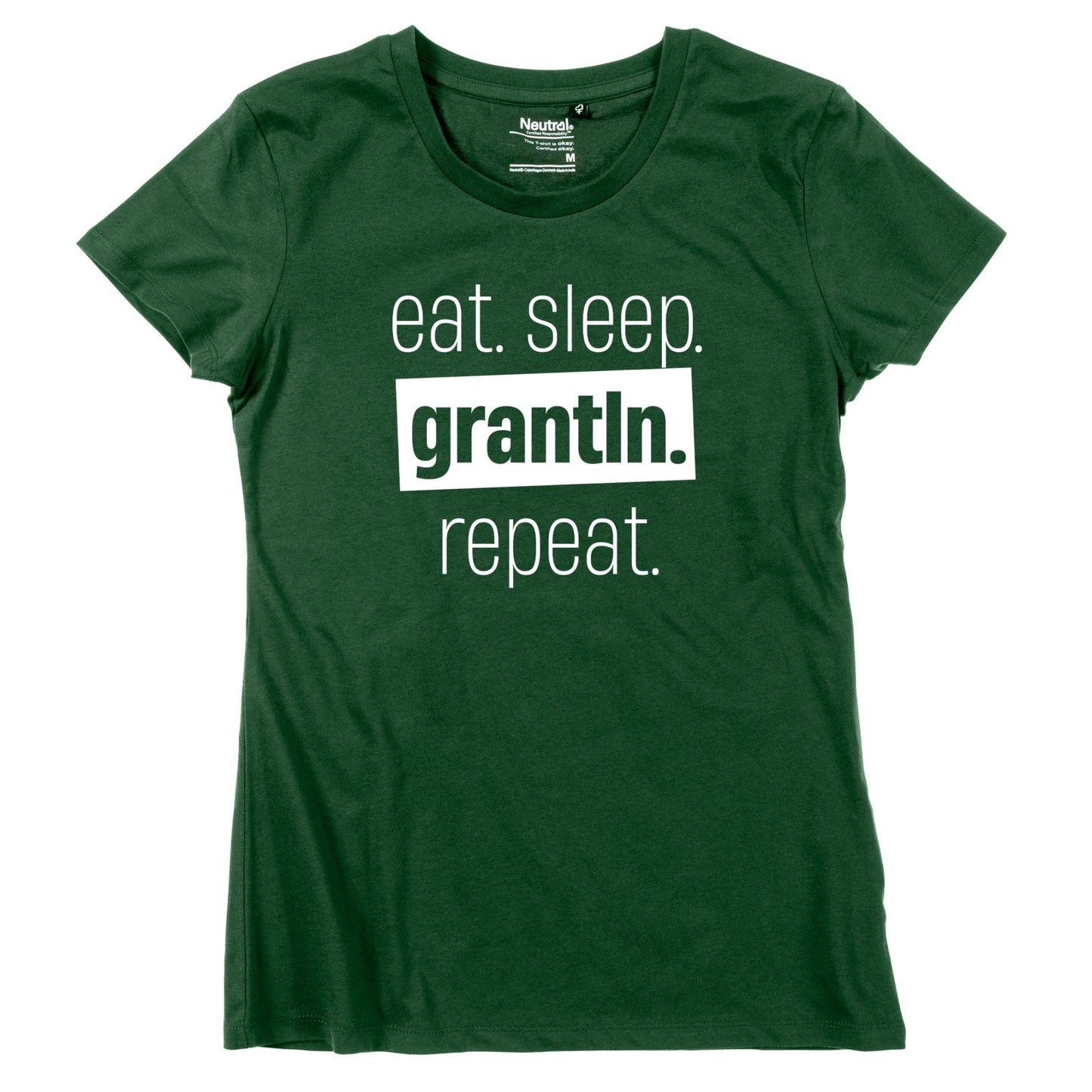 Damen - Shirt "Eat. Sleep. Grantln. Repeat." - meinherzschlag.de