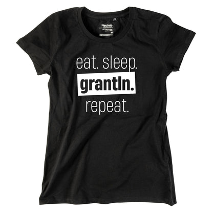Damen - Shirt "Eat. Sleep. Grantln. Repeat." - meinherzschlag.de