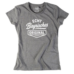 Damen-Shirt "Echt bayrisches Original"
