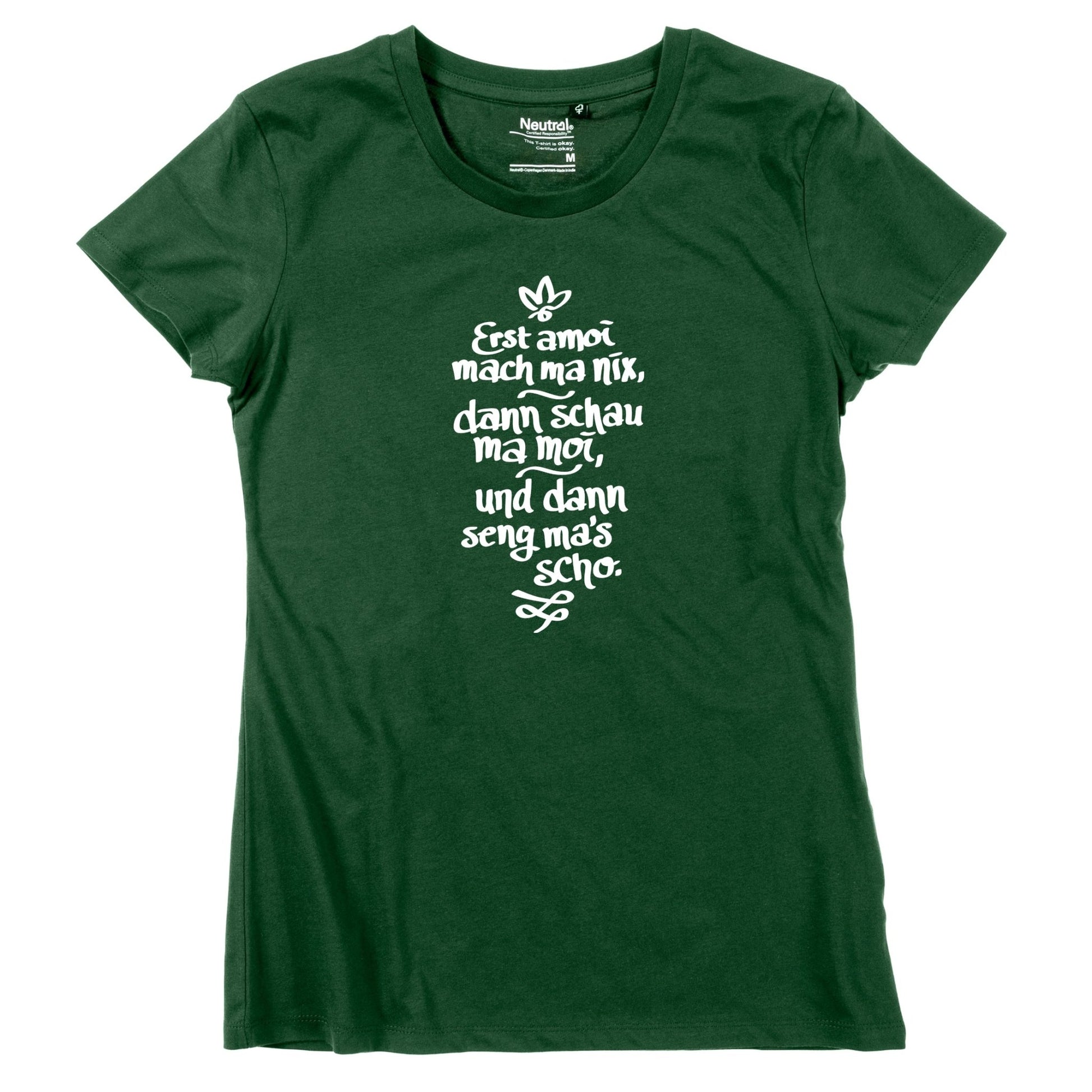 Damen - Shirt "Erst amoi mach ma nix" - meinherzschlag.de