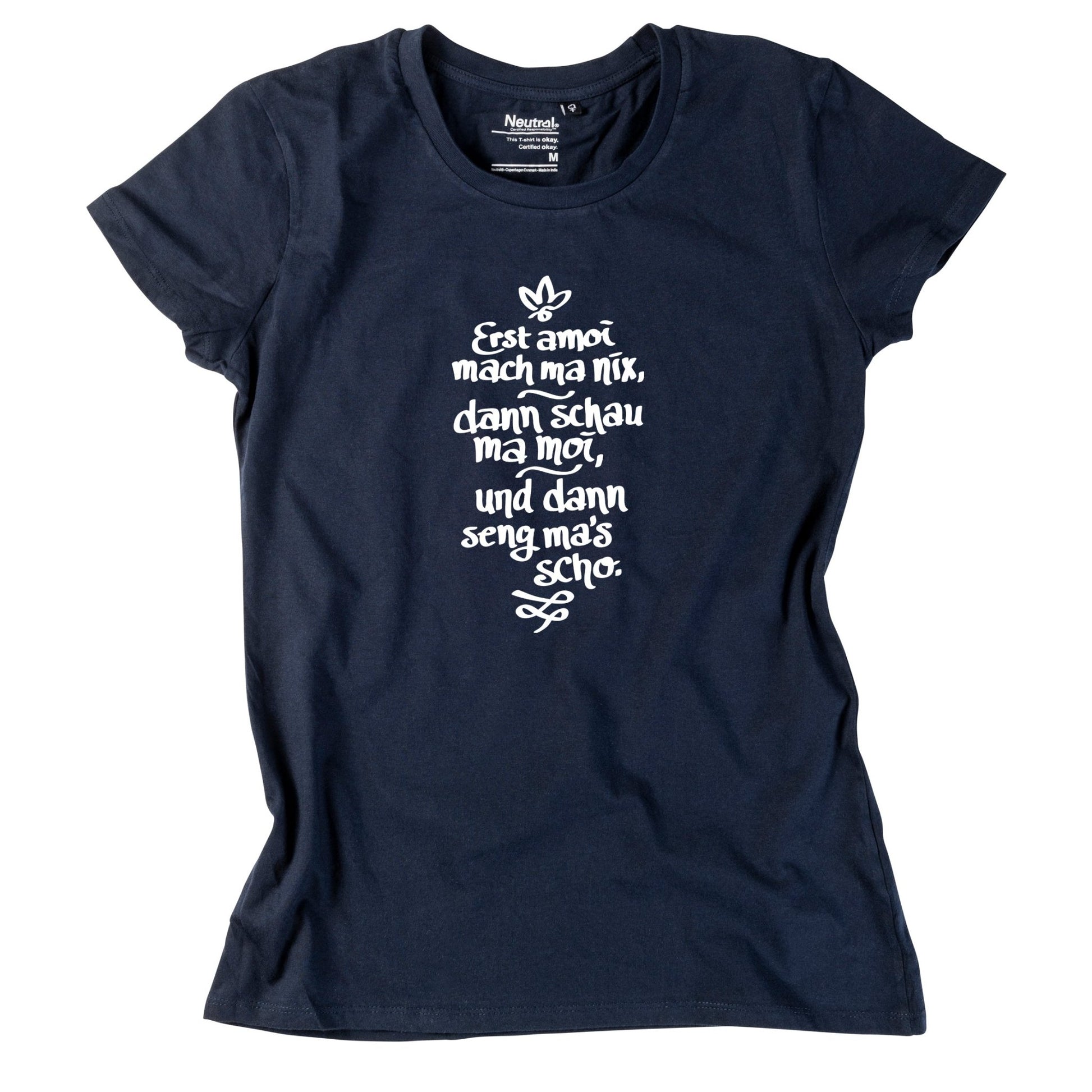 Damen - Shirt "Erst amoi mach ma nix" - meinherzschlag.de
