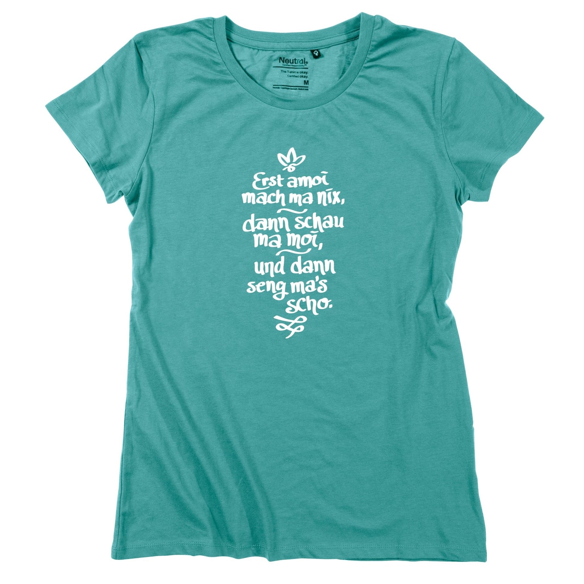 Damen - Shirt "Erst amoi mach ma nix" - meinherzschlag.de