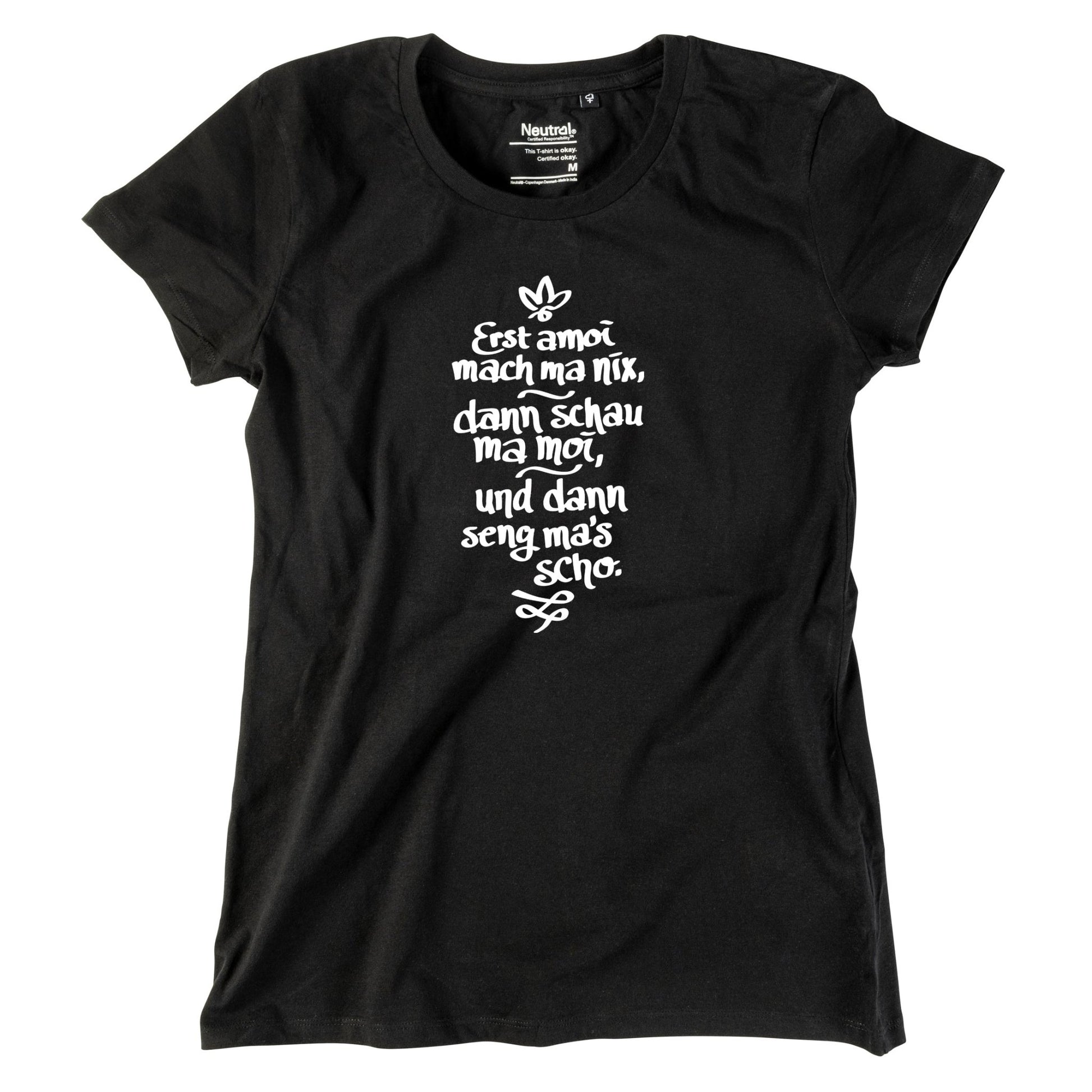 Damen - Shirt "Erst amoi mach ma nix" - meinherzschlag.de
