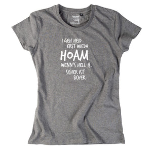 Damen - Shirt "Erst wieda HOAM" - meinherzschlag.de