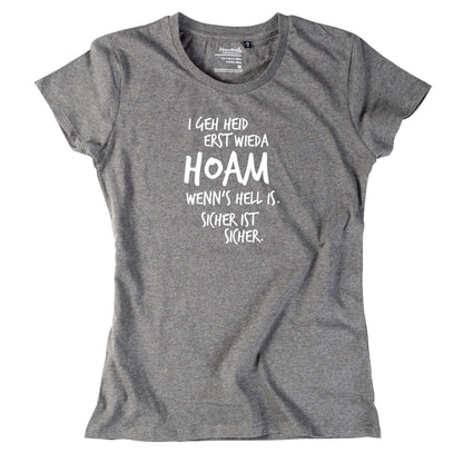 Damen - Shirt "Erst wieda HOAM" - meinherzschlag.de