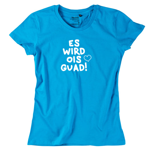 Damen-Shirt "Es wird ois guad"