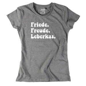 Damen - Shirt "Friede. Freude. Leberkas." - meinherzschlag.de