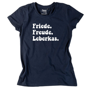 Damen - Shirt "Friede. Freude. Leberkas." - meinherzschlag.de