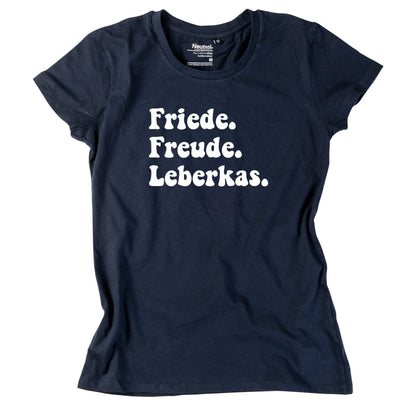 Damen - Shirt "Friede. Freude. Leberkas." - meinherzschlag.de