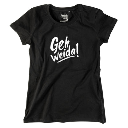 Damen - Shirt "Geh weida!" - meinherzschlag.de
