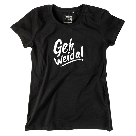 Damen - Shirt "Geh weida!" - meinherzschlag.de