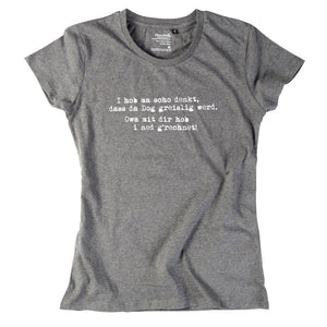 Damen - Shirt "Greislig werd" - meinherzschlag.de
